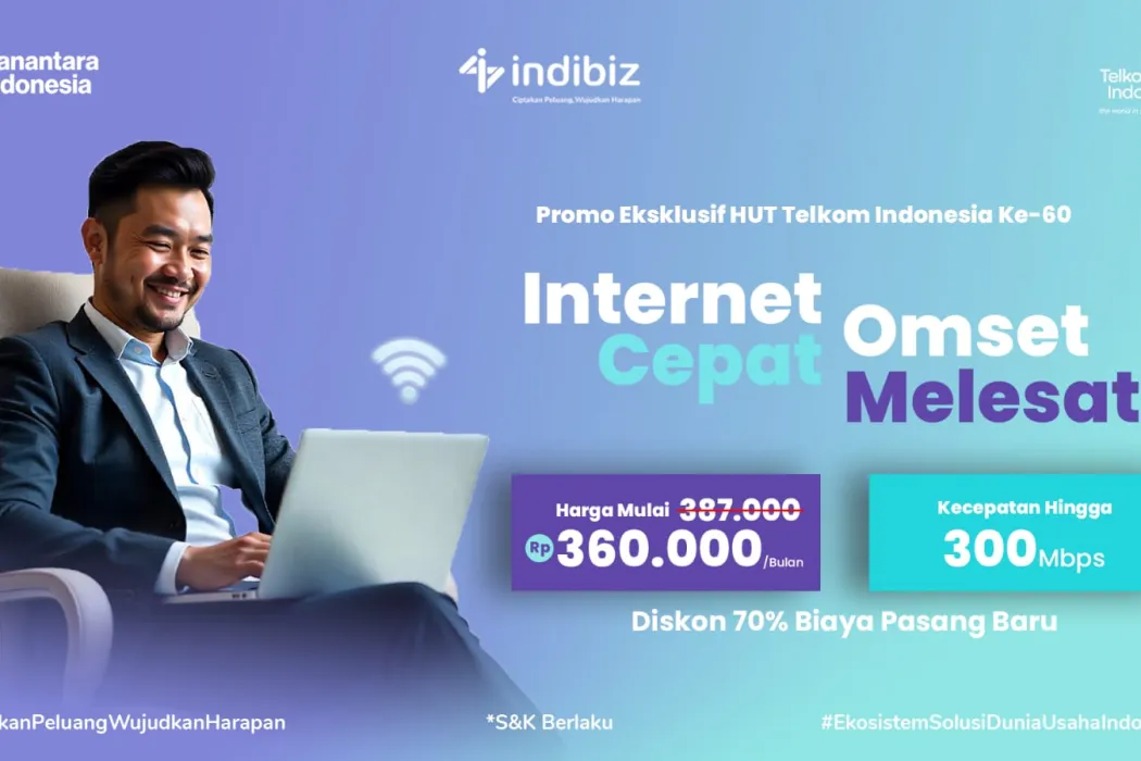 Meriahkan HUT Telkom ke-60, Indibiz Tawarkan Paket Internet Hemat Mendorong Omset Bisnis Melesat!